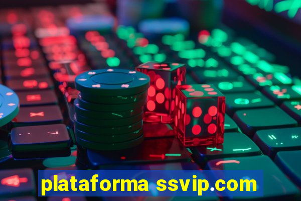 plataforma ssvip.com